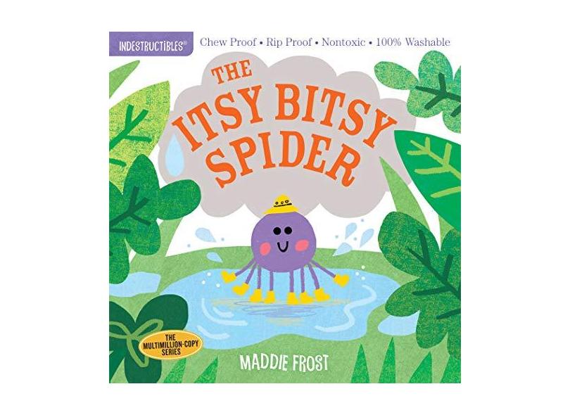 Indestructibles: The Itsy Bitsy Spider - Frost,maddie - 9781523505098