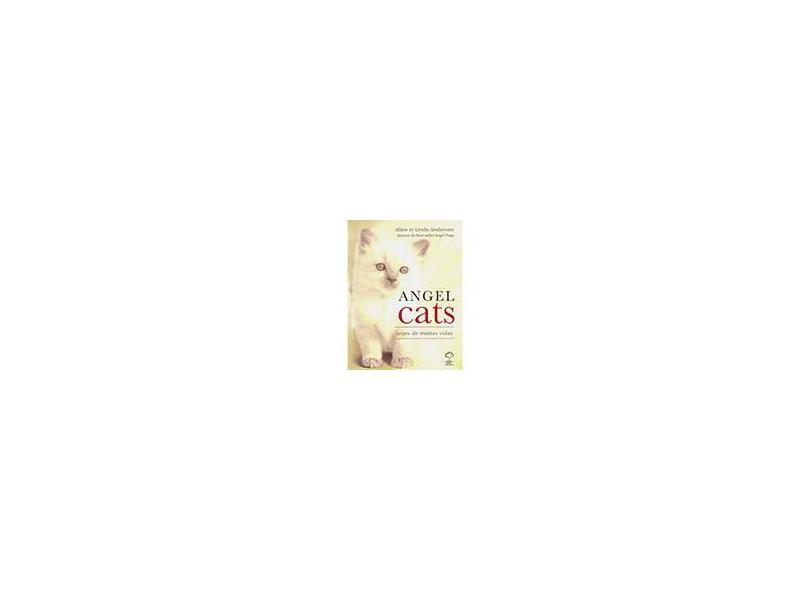 Angel Cats - Anjo de Muitas Vidas - Allen; Anderson, Linda - 9788578552305