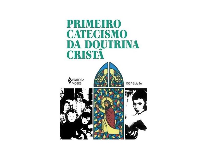Primeiro Catecismo Da Doutrina Crista - Volume 1 - Capa Comum - 9788532603173