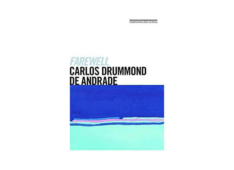 Farewell - Carlos Drummond De Andrade - 9788535927603