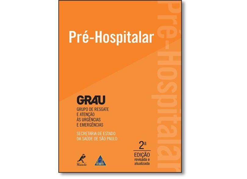 Pré-hospitalar. Grau. Grupo de Resgate e Atenção às Urgências e Emergências - Capa Comum - 9788520441312