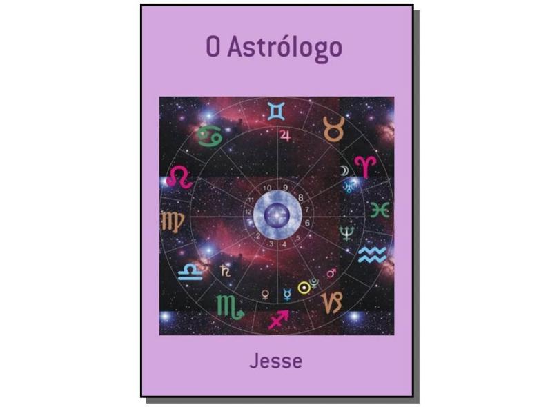 O Astrólogo - Jesse - 9788577164462