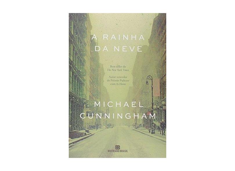 A Rainha da Neve - Cunningham, Michael - 9788528620313
