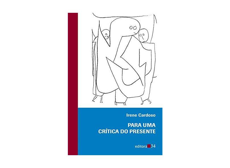 Para uma Critica do Presente - Cardoso, Irene - 9788573261844