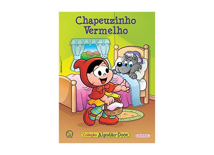 Chapeuzinho Vermelho - Turma da Mônica - Col. Algodão Doce - Maurício De Sousa - 9788539417735