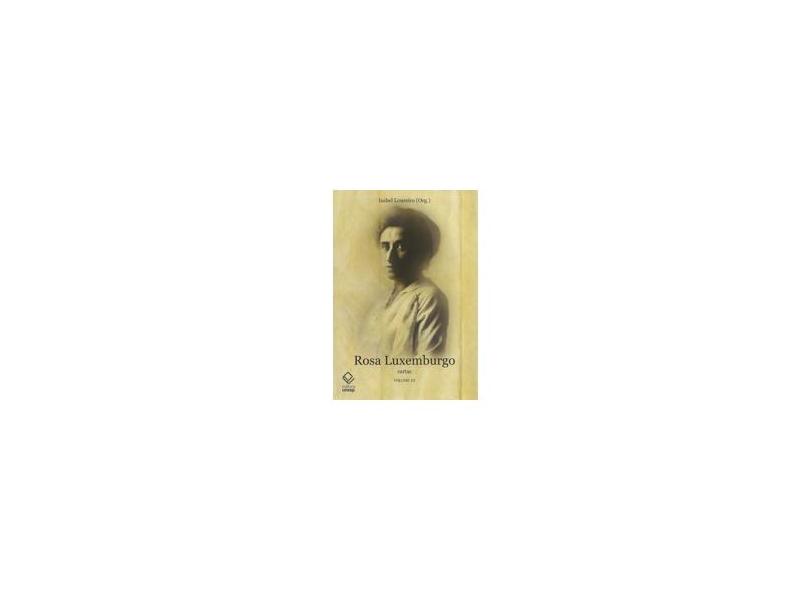 Rosa Luxemburgo - Cartas - Vol. 3 - Luxemburgo, Isabel - 9788539301614