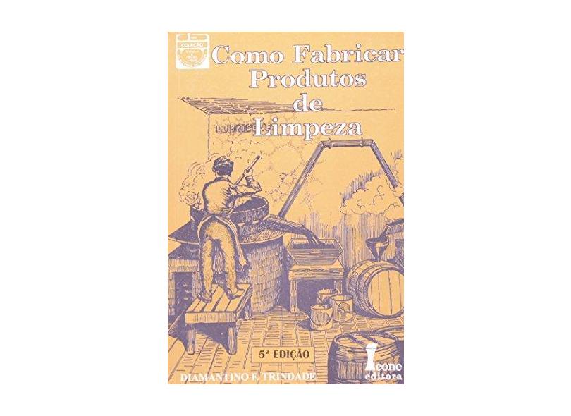 Como Fabricar Produtos De Limpeza - Capa Comum - 9788527408981
