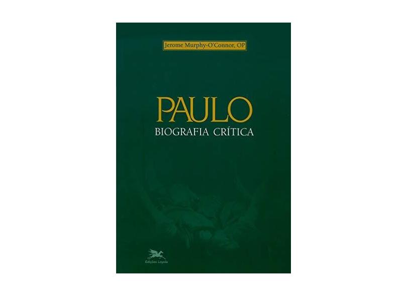 Paulo, Biografia Crítica - Capa Comum - 9788515018963