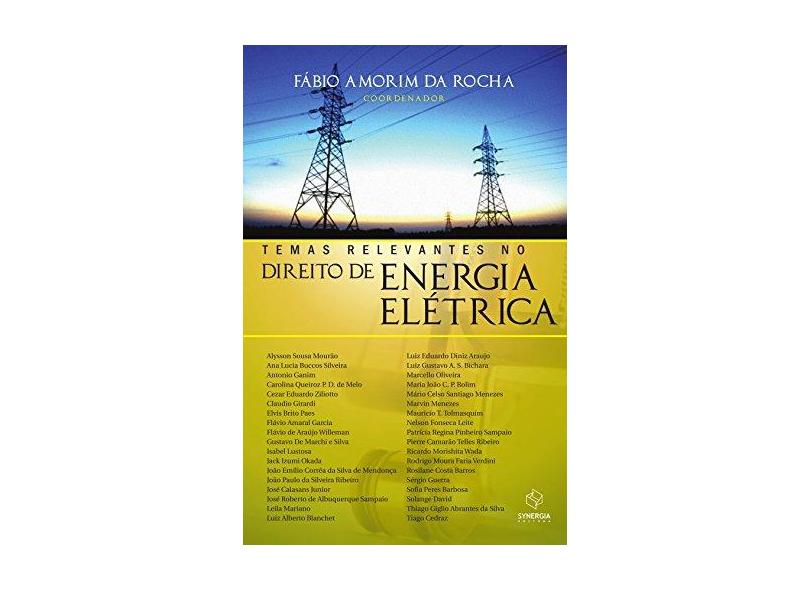 Temas Relevantes no Direito de Energia Elétrica - Fábio Amorim Da Rocha - 9788561325800