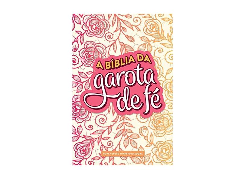 A Bíblia da Garota de Fé Nvt. Rosas - Nancy Rue - 7898665820193
