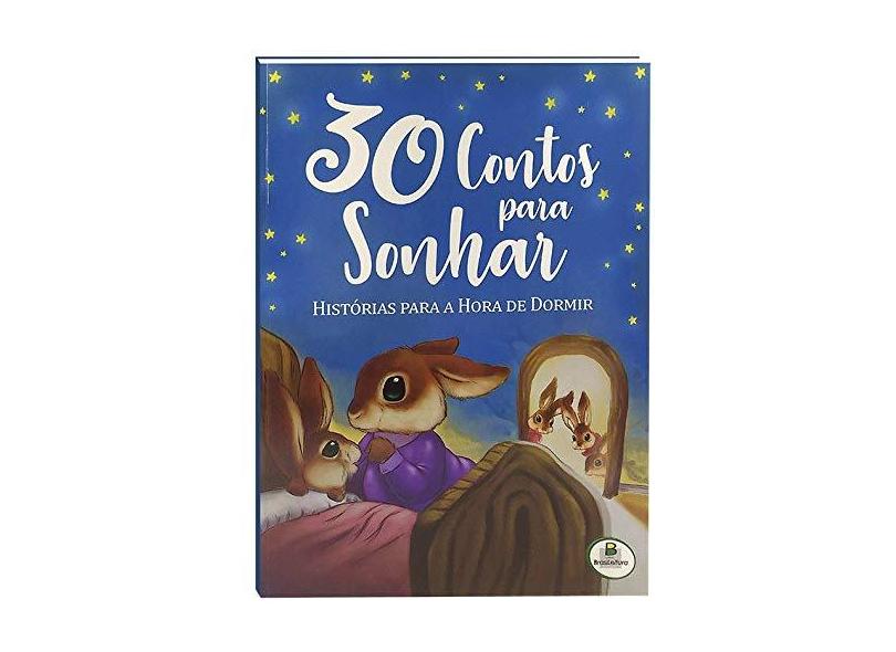 30 contos para sonhar: Histórias para a hora de dormir - Vários Autores - 9788573989267
