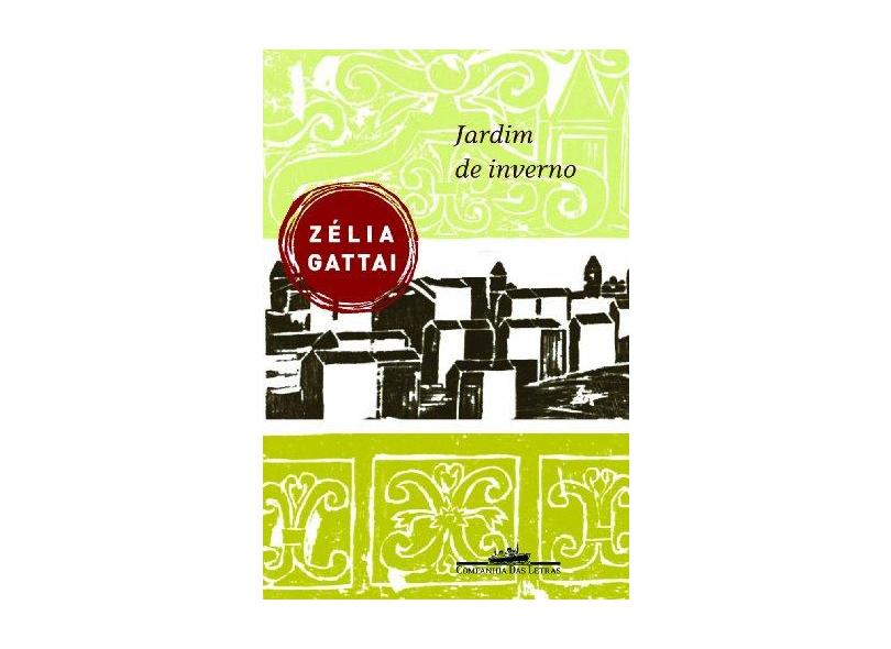 Jardim de Inverno - Gattai, Zélia - 9788535915273
