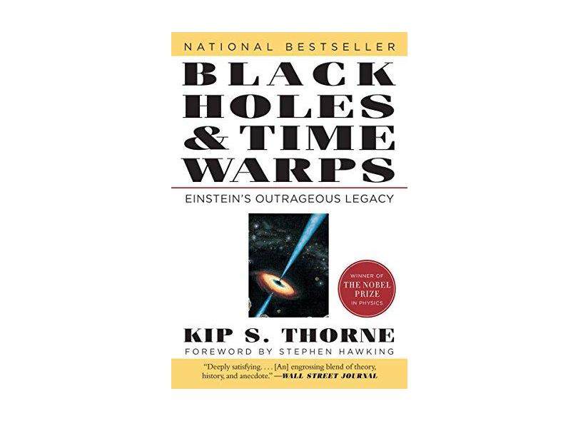 Black Holes and Time Warps: Einstein's Outrageous Legacy - Kip S. Thorne - 9780393312768