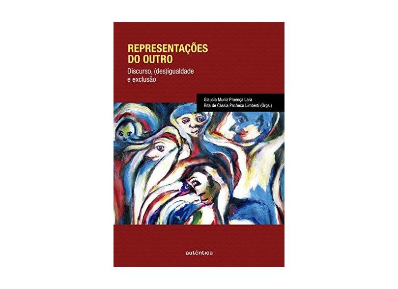 Representações do Outro - Lara, Glaucia Muniz Proença;limberti, Rita De Cássia Pacheco; - 9788551300282