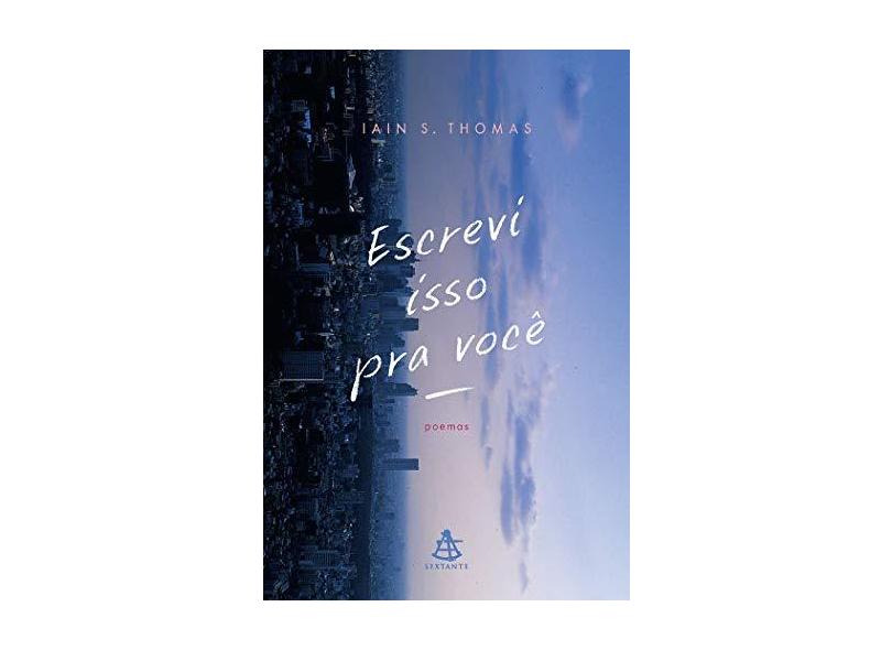 Escrevi Isso Pra Você - Thomas, Iain S. - 9788543106304