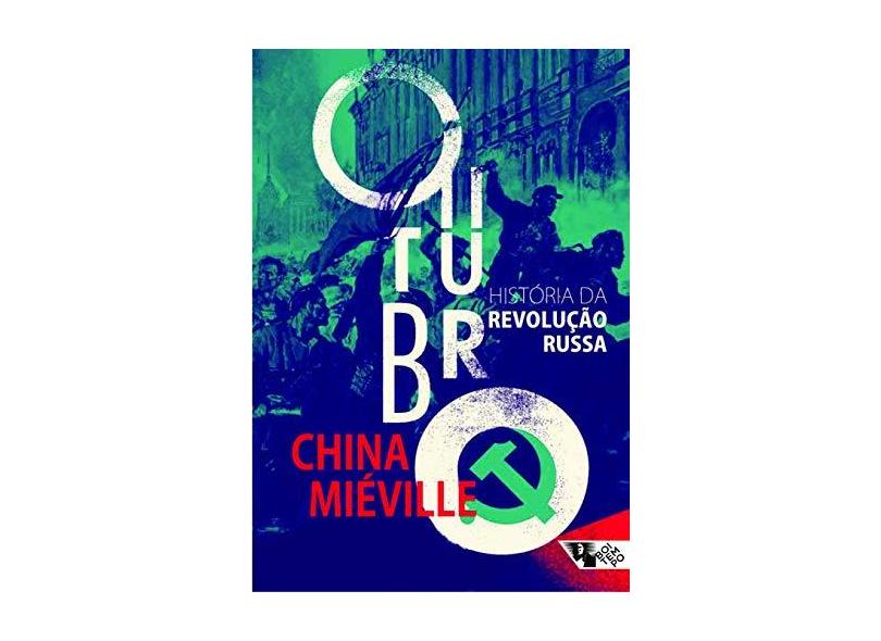 Outubro. História da Revolução Russa - China Miéville - 9788575595756