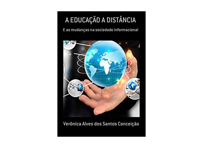 A Educação a Distância - Verônica Alves Dos Santos Conceição - 9788547102098