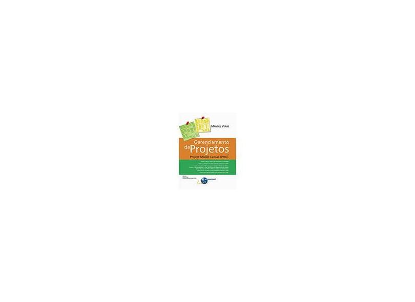 Gerenciamento de Projetos - Project Model Canvas (Pmc) - Veras, Manoel - 9788574526744