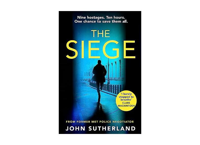 The Siege The fastpaced thriller from a former Met Police negotiator