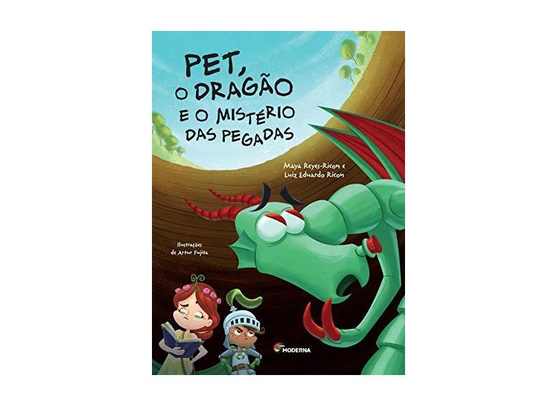 Pet, O Dragão E O Mistério Das Pegadas - Luiz Eduardo Ricon; Maya Reyes-rico - 9788516096687