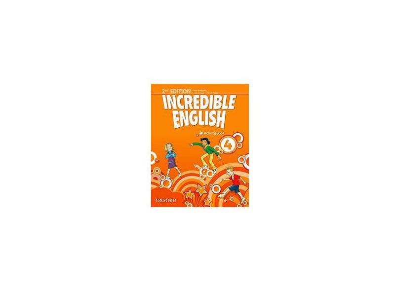 Incredible English 4 - Activity Book - New Edition - Phillips, Sarah ; Phillips, Sarah ; Morgan, Michaela; Morgan, Michaela; Grainger, Kiesrtie; Grainger, Kiesrtie - 9780194442435