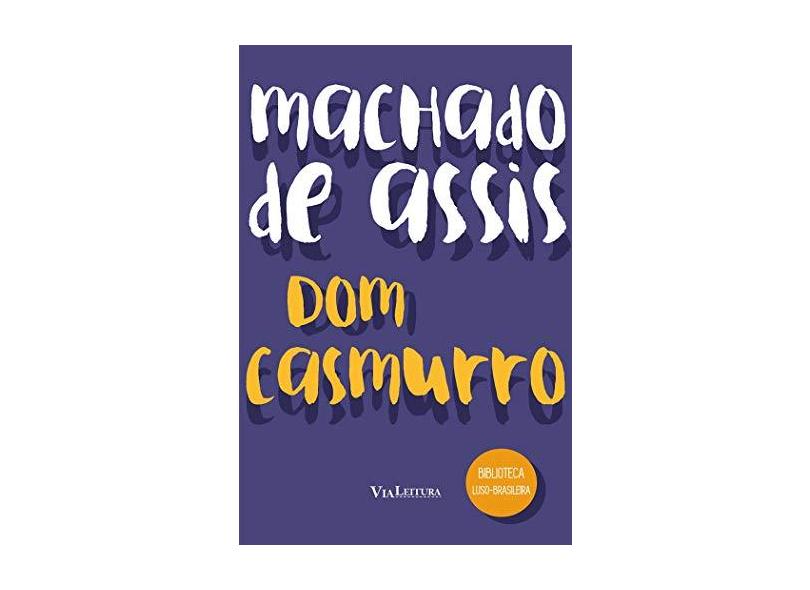 Dom Casmurro By Assis, MacHado