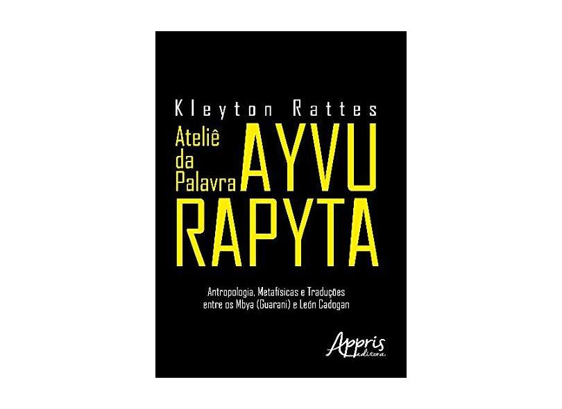 Ateliê da Palavra Ayvu Rapyta - Kleyton Rattes - 9788547308315