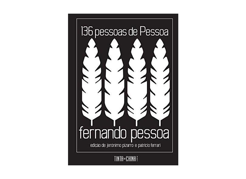 136 Pessoas de Pessoa - Fernando Pessoa - 9788565500333