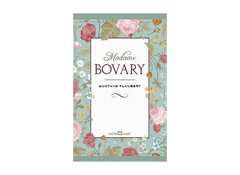 Madame Bovary - Col. A Obra-Prima de Cada Autor - Série Ouro - Vol. 26 - Gustave Flaubert - 9788544000717