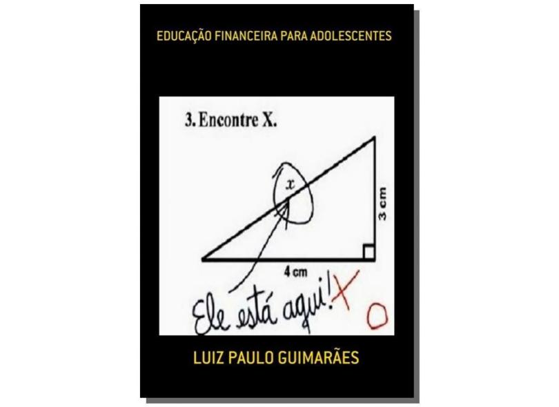 Manual de Educação Financeira Para Adolescentes e Jovens Casais - Luiz Paulo Guimarães - 9788581963686