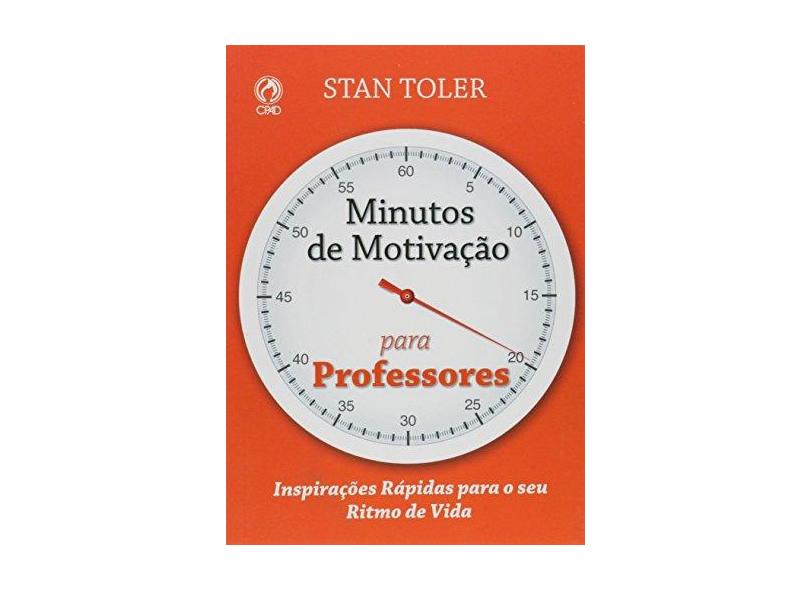 Minutos de Motivação Para Professores - Stan Toler - 9788526312623