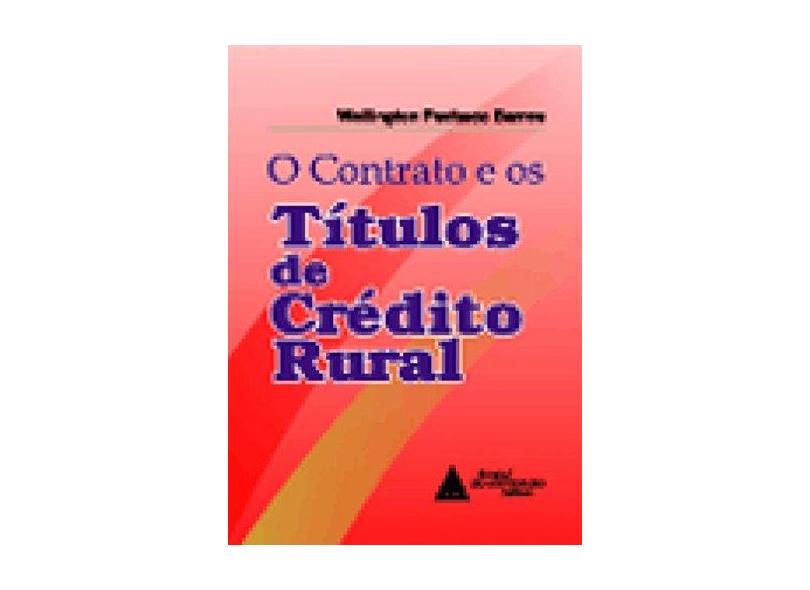 O Contrato e os Titulos de Credito Rural - Barros, Wellington Pacheco - 9788573481570