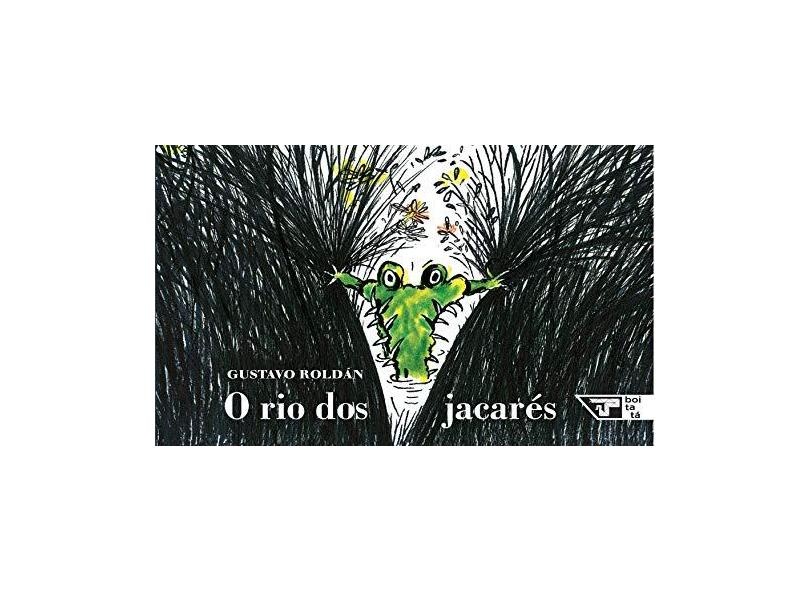 O Rio Dos Jacarés - Roldán, Gustavo - 9788575595947