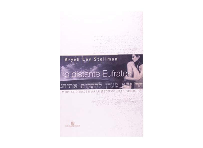 Distante Eufrates, O - Aryeh Lev Stollman - 9788528607932