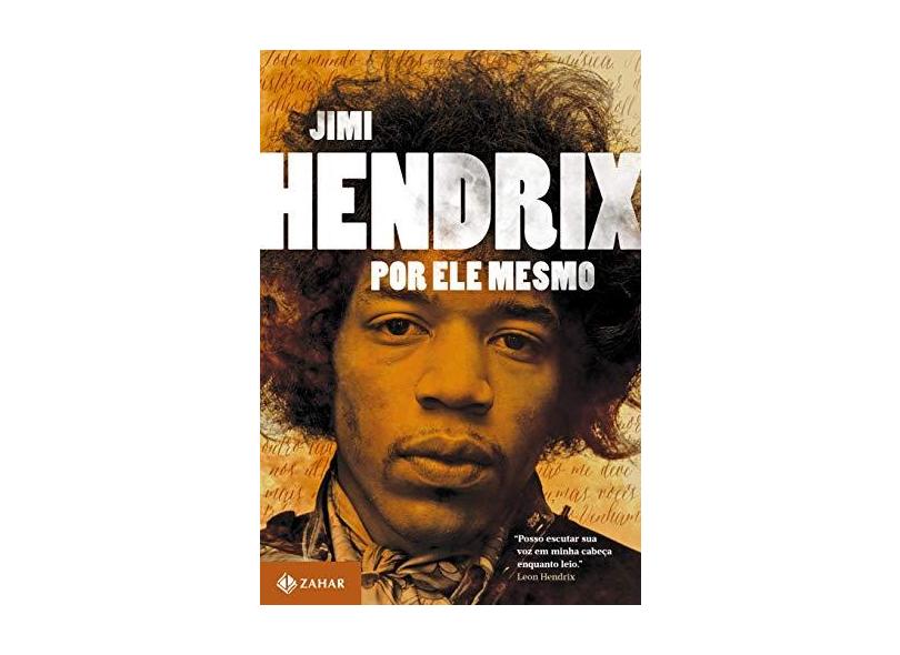 Jimi Hendrix Por Ele Mesmo - Jimi Hendrix - 9788537813546