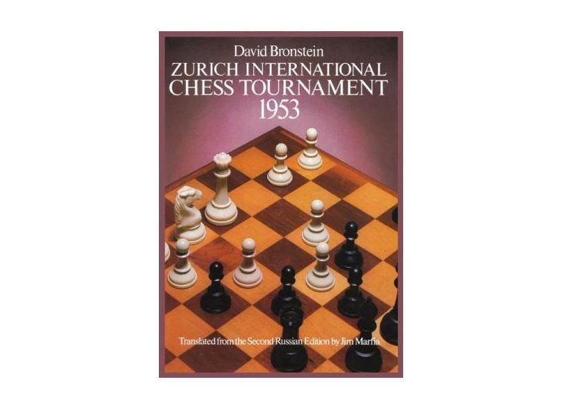 Zurich International Chess Tournament, 1953 - David Bronstein - 9780486238005