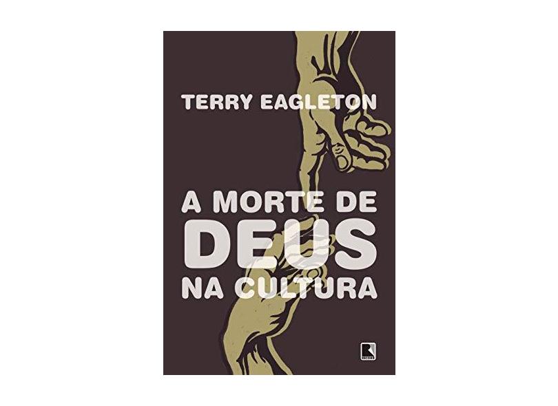 A Morte de Deus na Cultura - Eagleton, Terry - 9788501107541