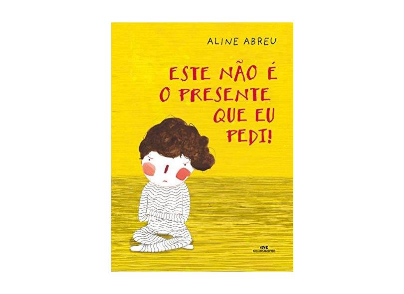 Esse não É o Presente que Eu Pedi - Capa Comum - 9788506077894