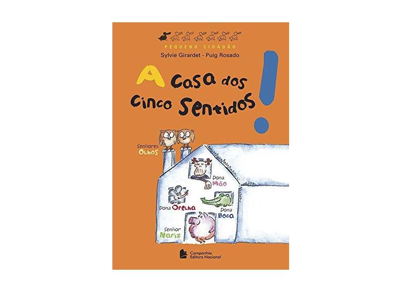 A Casa Dos Cinco Sentidos - 2ª Ed. 2011 - Girardet,sylvie - 9788504017489