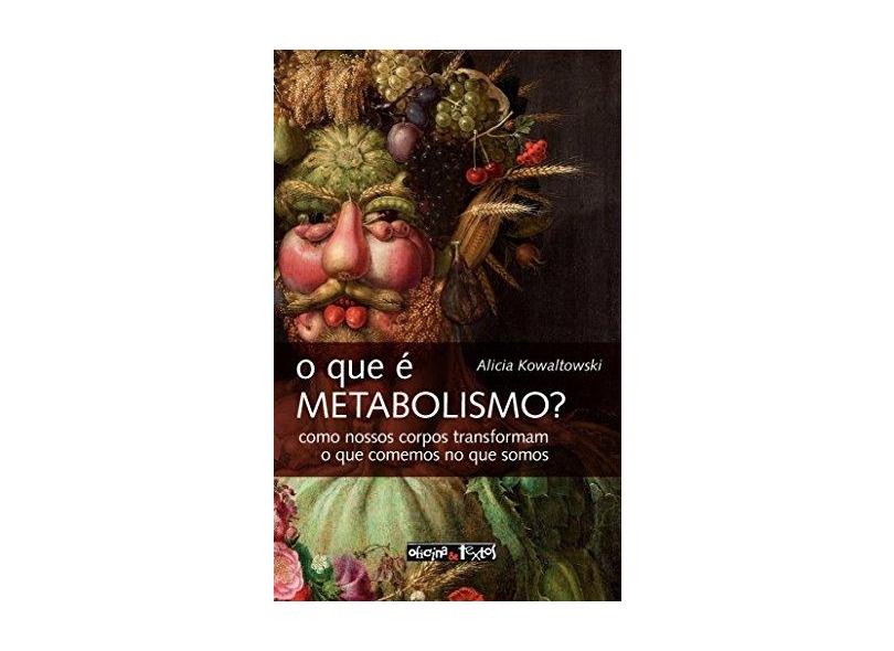 O que É Metabolismo? - Alicia Kowaltowski - 9788579751974