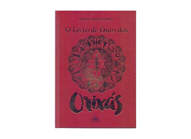 Livro De Ouro Dos Orixás - Barbosa Junior,ademir - 9788567855530