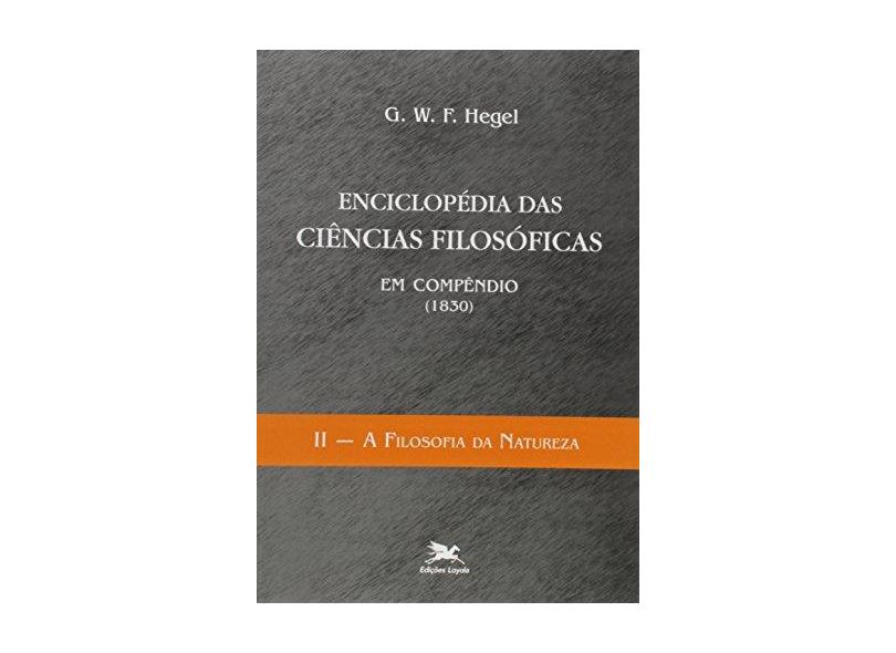 Enciclopedia das Ciencias Filosoficas - 2 - Hegel, Georg Wilhelm Friedrich - 9788515011698