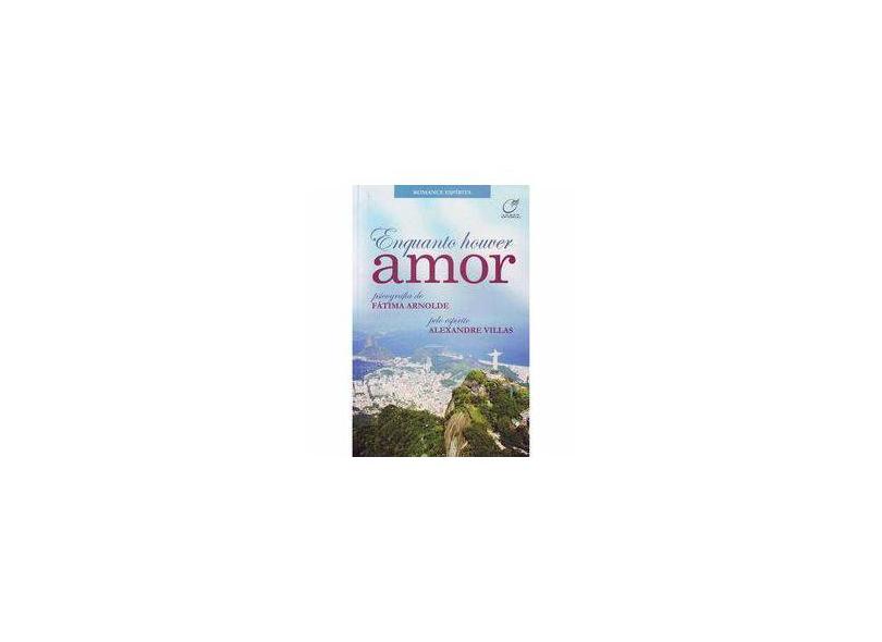 Enquanto Houver Amor - Arnolde, Fátima - 9788578130503