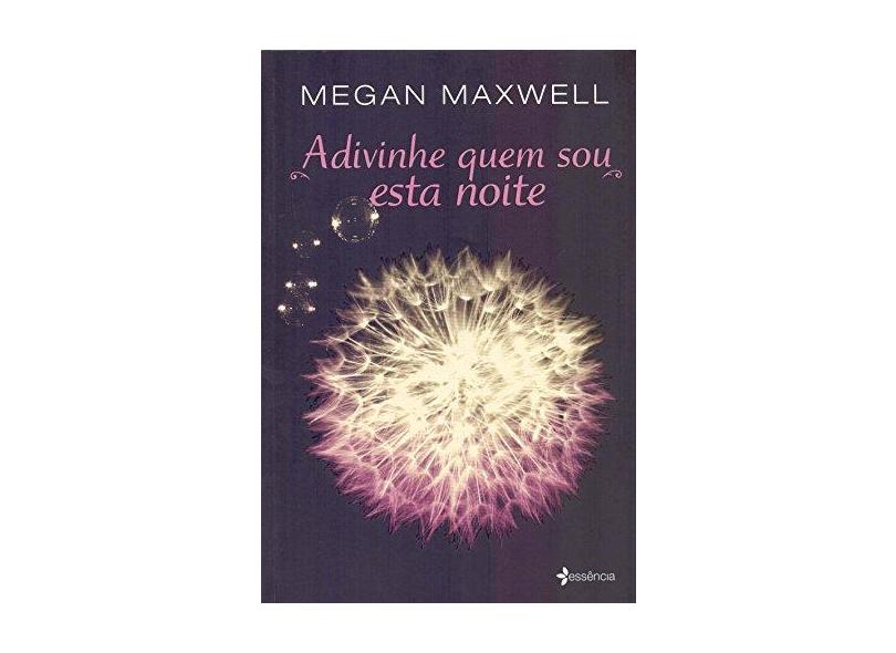 Adivinhe Quem Sou Esta Noite - Maxwell, Megan - 9788542204766