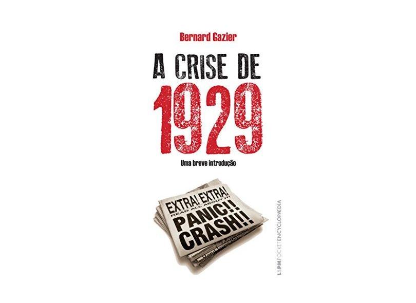 A Crise de 1929 - Col. L&pm Pocket Encyplopaedia - Gazier , Bernard - 9788525418685