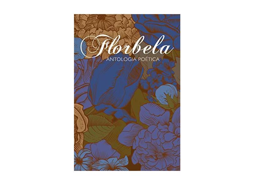 Antologia Poética de Florbela Espanca - Espanca, Florbela - 9788544000342