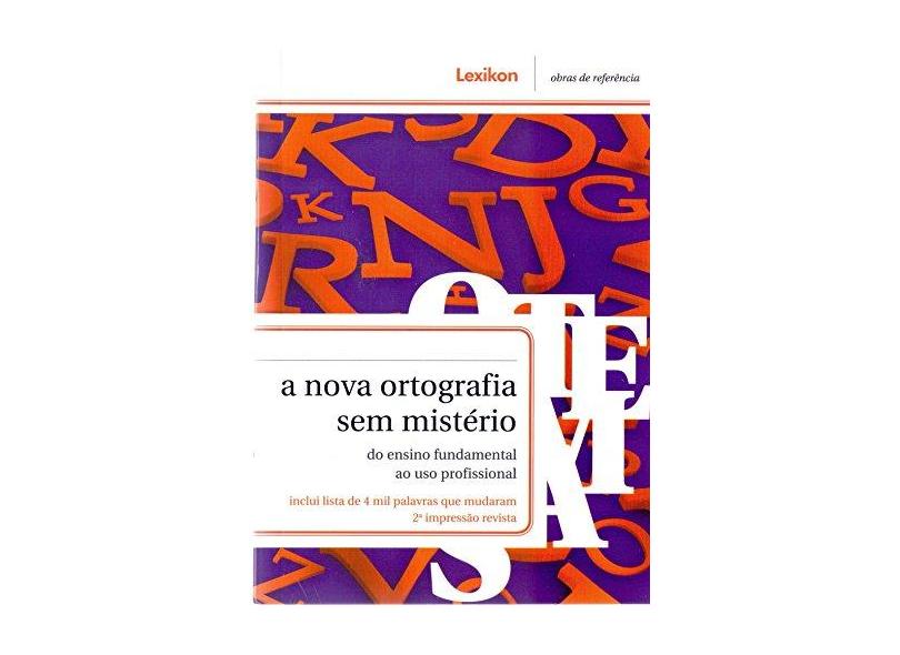 A Nova Ortografia Sem Mistério - Geiger, Paulo; Silva, Renata De Cássia Menezes Da - 9788586368561