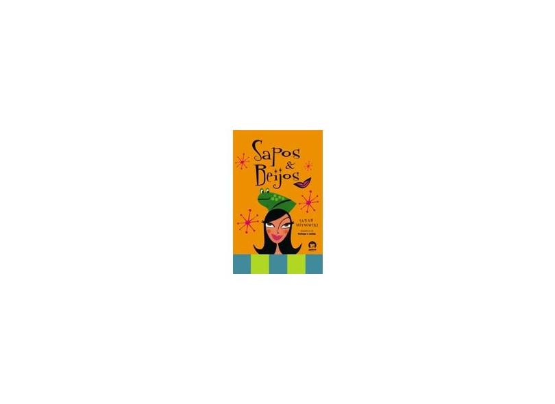 Sapos e Beijos - Galera - Mlynowski, Sarah - 9788501076922