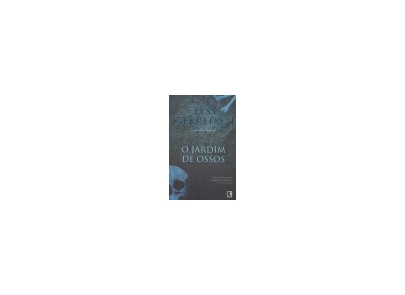 O Jardim de Ossos - Gerritsen, Tess - 9788501084057