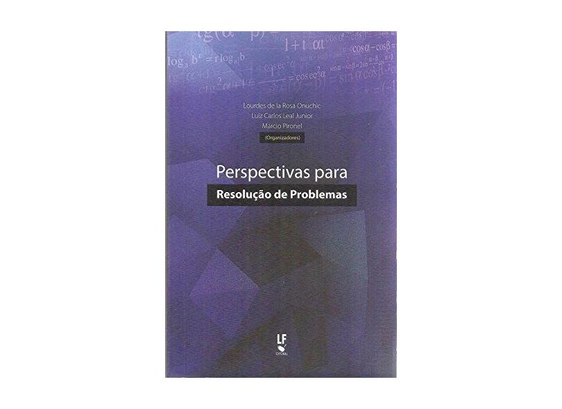 Perspectivas Para Resolução de Problemas - Lourdes De La Rosa Onuchic - 9788578615079